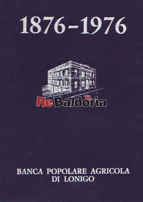 Francesco schiavone panni, in sostituzione del dott. Banca Popolare Agricola di Lonigo 1876 - 1976 - Egidio ...