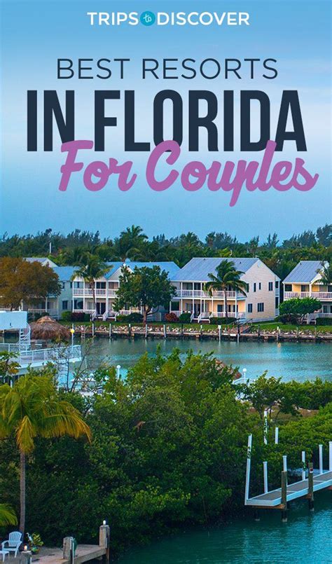 10 Of The Best Resorts In Florida For Couples Florida Resorts Best Resorts Florida Vacation
