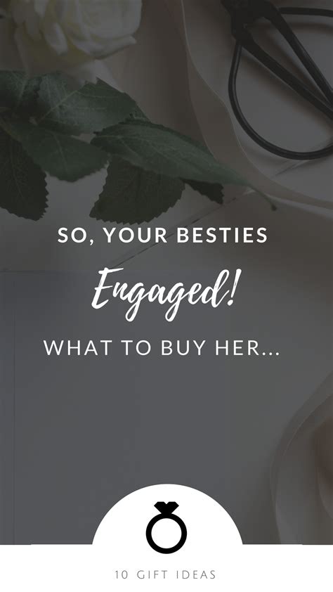 Best gift for best friend on her engagement. So, your best friend just got engaged. What to buy for her ...