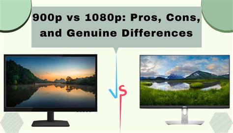 900p Vs 1080p Pros Cons And Genuine Differences 2024