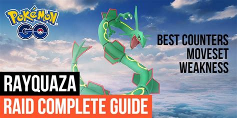 Rayquaza Raid Counters Complete Guide Pokemon Go