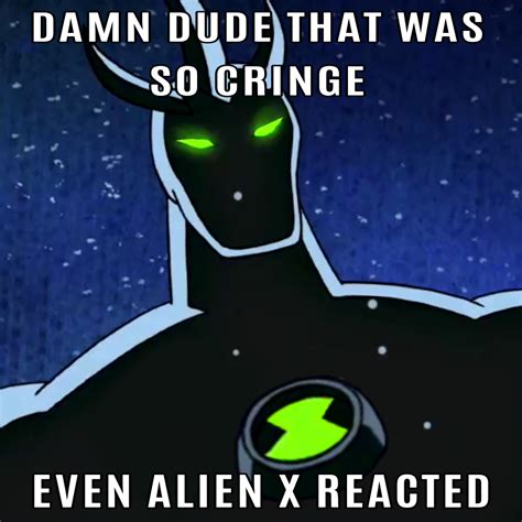 Made A Ben 10 Meme Ben10