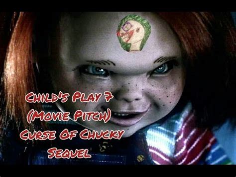 Curse of chucky (2013) : Child's Play 7 (Movie Pitch) Curse Of Chucky Sequel - YouTube