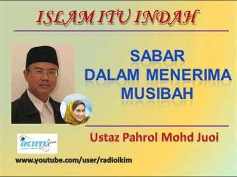 Koleksi kumpulan ceramah dari ustasd pahrol mohd juoi terlengkap. Ustaz Pahrol Mohd Juoi - Sabar dalam menerima musibah ...