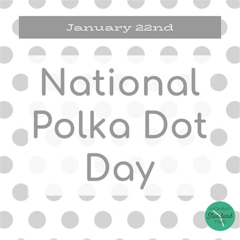 National Polka Dot Day Mommy Standard Time