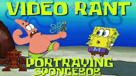 Video Rant Spongebob Portraying Series Youtube