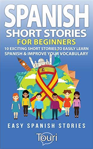 Amazon Spanish Short Stories For Beginners 10 Exciting Short Stories