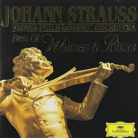 Johann Strauss Vienna Philharmonic Orchestra Johann Strauss The