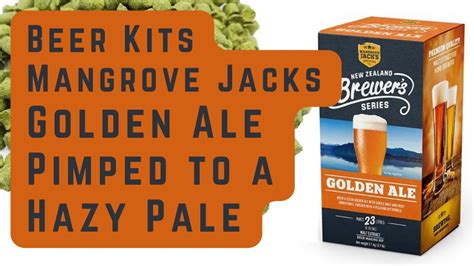 Mangrove Jack S Nz Brewers Series Golden Ale Kit To Glass Dry Hop