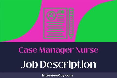 Case Manager Nurse Job Description [Updated for 2024]