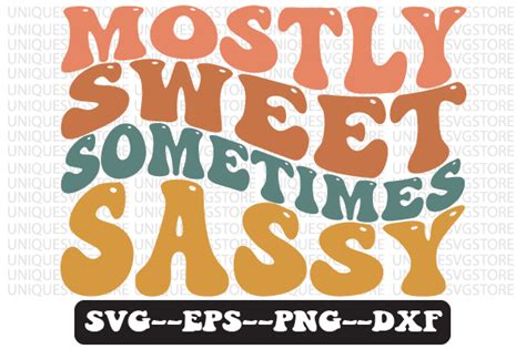 mostly sweet sometimes sassy wavy svg graphic by uniquesvgstore · creative fabrica