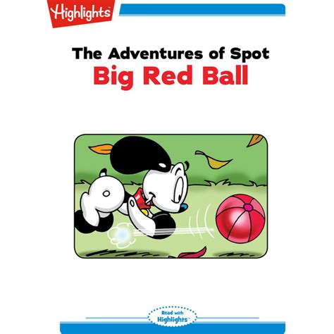 Big Red Ball The Adventures Of Spot Audiobook On Spotify