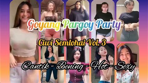 Cewek Cakep Goyang Pargoy Bening Cantik Sexy Hot Collection Vol 3 Youtube