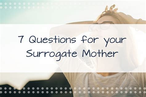 questions to ask your surrogate mother questions for surrogacy