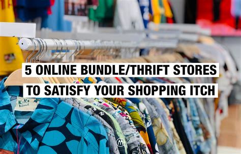 5 Online Bundlethrift Stores To Satisfy Your Shopping