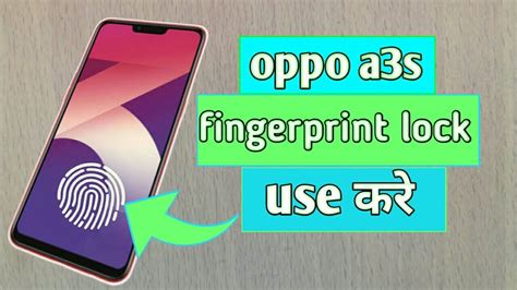 How To Use Screen Fingerprint Lock On Oppo A3s Screen Fingerprint