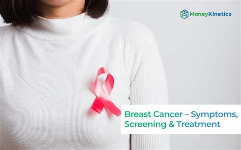 All To Know About Breast Cancer Symptoms Screening Treatment