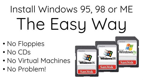 Install Windows 95 Windows 98 Or Windows Me To An Sd Card The Easy Way