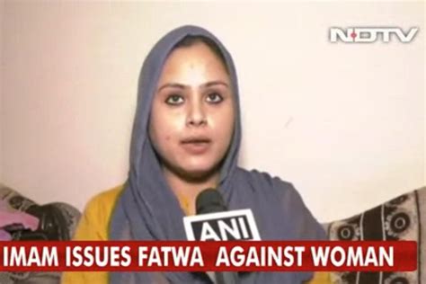fatwa issued against woman who defied muslim clerics over triple talaq instant divorce the