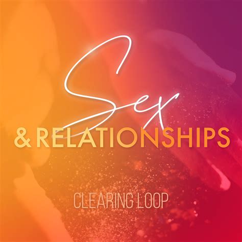 sex and relationships clearing loop sul wynne jones