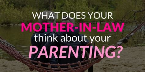 What Does Your Mother In Law Think About Your Parenting