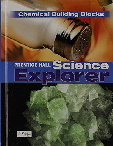 Science Explorer C2009 Book K Student Edition Chemical Building Blocks