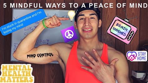 5 Mindful Ways To A Peace Of Mind Quarantine Mentality Youtube
