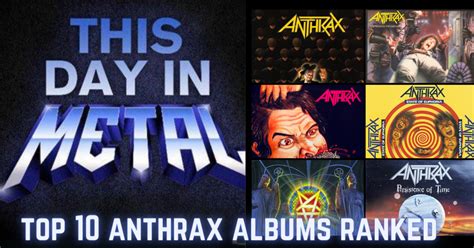 Top 10 Anthrax Albums Ranked This Day In Metal