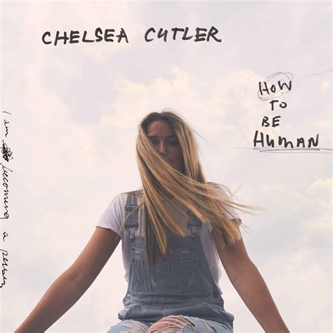 Subs by how to be thirty. Interview: Chelsea Cutler on her new album, self-growth ...