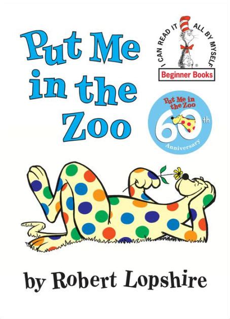Seuss read by funny fun time.gerald mcgrew imagines a zoo that is like no other zoo with spectacular animals that no one has ever. Put Me in the Zoo by Robert Lopshire, Hardcover | Barnes ...