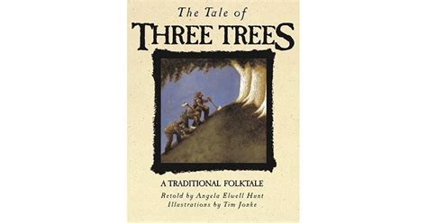 The Tale Of Three Trees By Angela Elwell Hunt — Reviews Discussion