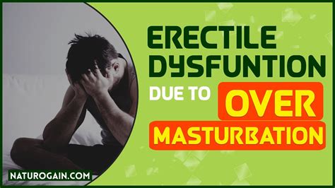 Erectile Dysfunction Due To Over Masturbation Herbal Treatment Youtube