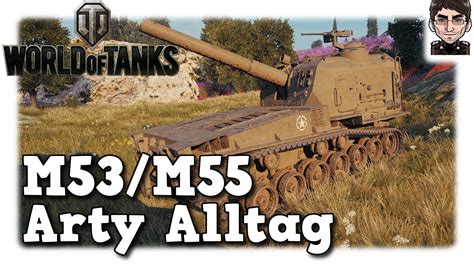 World Of Tanks M53m55 Arty Alltag Auf Tier 9 Deutsch Gameplay