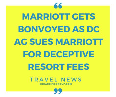 Marriott Gets Bonvoyed As Dc Sues Marriott For Deceptive Resort Fees Travel News C Boarding