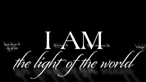 I Am The Light Of The World Wcf