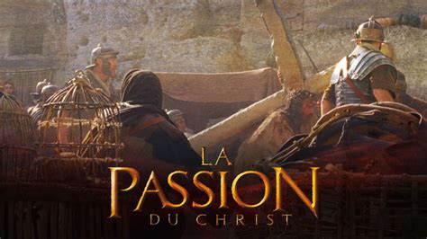 La Passion Du Christ 2004 Film à Voir Sur Netflix