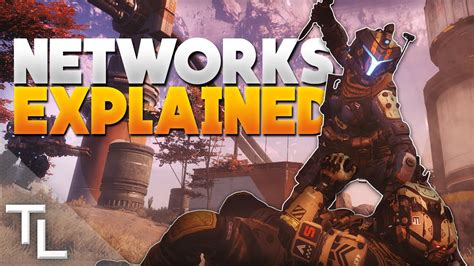 Titanfall 2 Networks Explained What They Are And How To Use Them