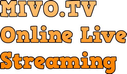 Nonton tv online mivo tv, streaming tv yang menayangkan acara menarik. MIVO TV Online Streaming | Ocim Blog - Berita Terbaru dan Hiburan