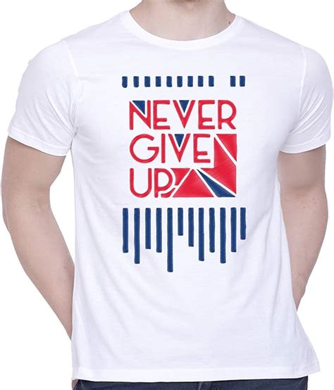 Buy Creativit Graphic Printed T Shirt For Unisex Never Give Up Tshirt