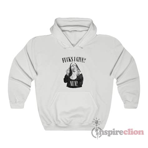 Fucks I Give Nun Hoodie For Unisex