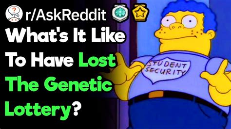 In What Ways Did You Lose The Genetic Lottery Raskreddit Youtube