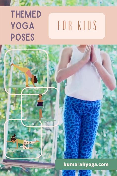 Easy Themed Yoga Poses For Kids With Videos Kids Yoga Poses Kid