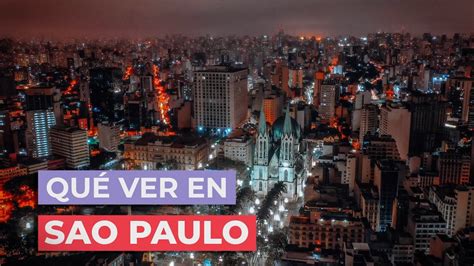 Qué Ver En São Paulo 🇧🇷 10 Lugares Imprescindibles Youtube