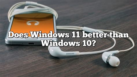 Does Windows 11 Better Than Windows 10 Pullreview