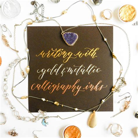 Metallic And Gold Calligraphy Inks Can Add A Lot Of Glitz And Glamour