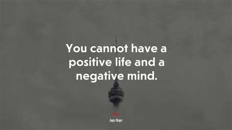 621370 You Cannot Have A Positive Life And A Negative Mind Joyce