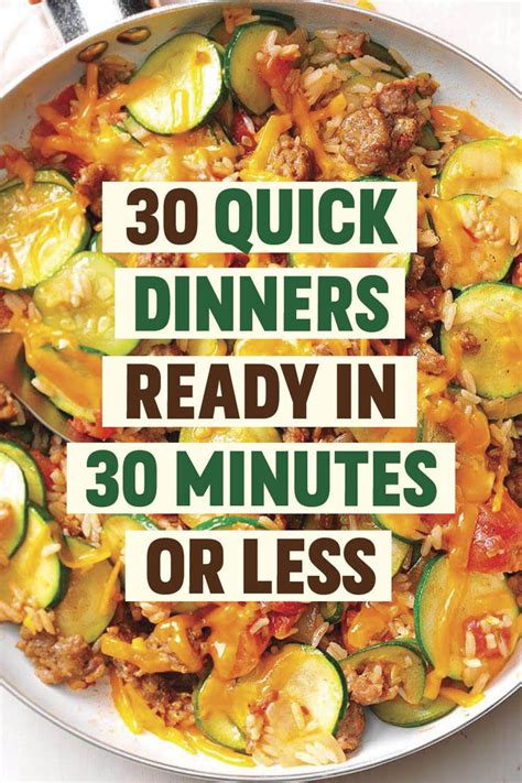 30 Quick Dinners Ready In 30 Minutes Or Less 30 Minute Meals Easy Quick Dinner Weeknight