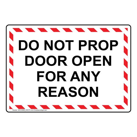 Policies Regulations Sign Do Not Prop Door Open For Any Reason