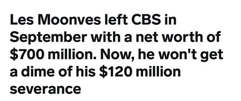 Retiring Guy S Digest Cbs Makes A Damn Good Decision About Leslie Moonves Severance