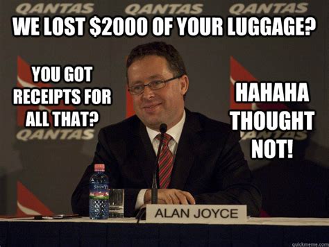 lost    luggage   receipts    hahaha thought  alan joyce